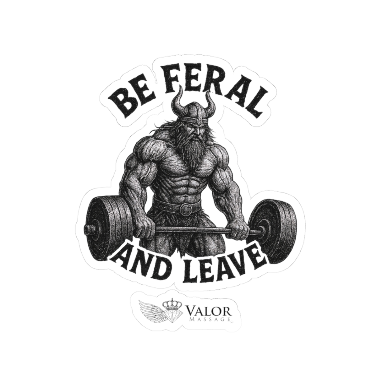 Be Feral and Leave Sticker